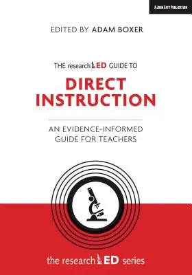 Průvodce přímou výukou na základě výzkumu: Příručka pro učitele založená na důkazech. - The Researched Guide to Direct Instruction: An Evidence-Informed Guide for Teachers