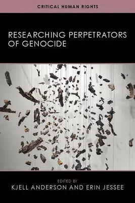Výzkum pachatelů genocidy - Researching Perpetrators of Genocide