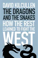 Draci a hadi - Jak se zbytek naučil bojovat se Západem - Dragons and the Snakes - How the Rest Learned to Fight the West