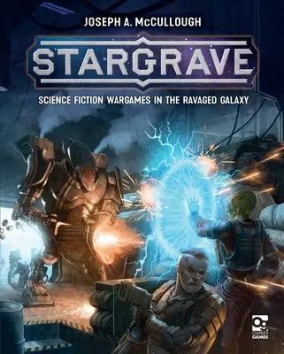 Stargrave: Válečná sci-fi hra ve zpustošené galaxii - Stargrave: Science Fiction Wargames in the Ravaged Galaxy