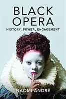 Černá opera: historie, moc, angažovanost - Black Opera: History, Power, Engagement