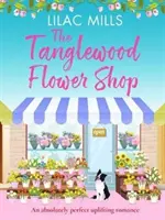 Květinářství Tanglewood - naprosto dokonalý povznášející román - Tanglewood Flower Shop - An absolutely perfect uplifting romance