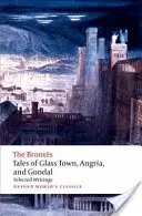 Příběhy ze Skleněného města, Angrie a Gondalu: Vybrané rané spisy: Gondal, Gondal a Gondal (česky) - Tales of Glass Town, Angria, and Gondal: Selected Early Writings