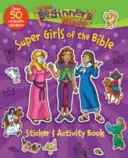 Bible pro začátečníky Super dívky z Bible Samolepky a kniha aktivit - The Beginner's Bible Super Girls of the Bible Sticker and Activity Book