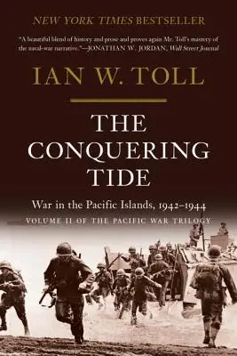 Dobyvatelský příliv: Válka na tichomořských ostrovech, 1942-1944 - The Conquering Tide: War in the Pacific Islands, 1942-1944