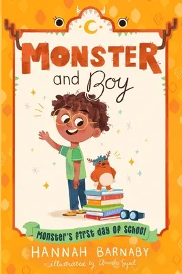 Netvor a chlapec: Příšerka a chlapec: První školní den příšerky - Monster and Boy: Monster's First Day of School