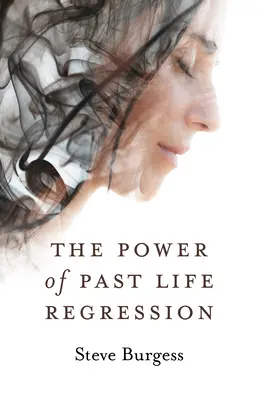 Síla regrese do minulých životů - The Power of Past Life Regression