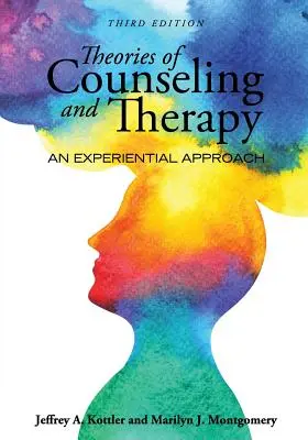 Teorie poradenství a terapie: Zkušenostní přístup - Theories of Counseling and Therapy: An Experiential Approach