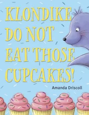 Klondiku, nejez ty dortíky! - Klondike, Do Not Eat Those Cupcakes!
