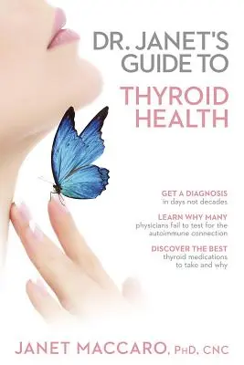 Průvodce Dr. Janet pro zdraví štítné žlázy (Dr. Janet's Guide to Thyroid Health) - Dr. Janet's Guide to Thyroid Health