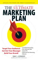 Dokonalý marketingový plán: Zaměřte se na své publikum! Předejte své poselství! Vybudujte svou značku! - The Ultimate Marketing Plan: Target Your Audience! Get Out Your Message! Build Your Brand!