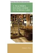 Kapesní průvodce učitele školským právem - A Teacher's Pocket Guide to School Law