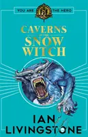 Bojová fantasy: Jeskyně sněžné čarodějnice - Fighting Fantasy: The Caverns of the Snow Witch