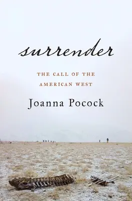 Kapitulace: Volání amerického Západu - Surrender: The Call of the American West