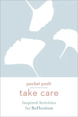 Pocket Posh Take Care: Inspirativní aktivity pro přemýšlení - Pocket Posh Take Care: Inspired Activities for Reflection