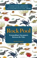 Skalní bazén - Neobyčejná setkání mezi přílivy a odlivy - Rock Pool - Extraordinary Encounters Between the Tides