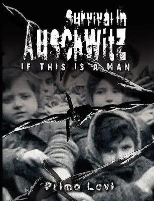 Přežití v Osvětimi - Survival in Auschwitz
