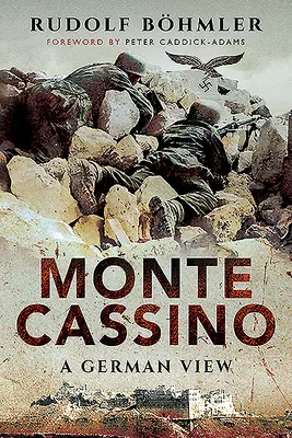 Monte Cassino: Cassino: německý pohled - Monte Cassino: A German View