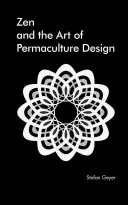 Zen v umění permakulturního designu - Zen in the Art of Permaculture Design