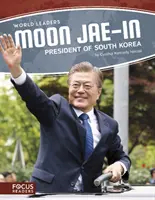 Moon Jae-In: Prezident Jižní Koreje - Moon Jae-In: President of South Korea