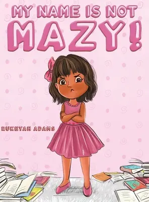Nejmenuji se Mazy! - My Name Is Not Mazy!