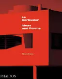 Le Corbusier: Ideje a formy - Le Corbusier: Ideas & Forms