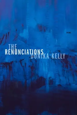 Odříkání: Básně - The Renunciations: Poems