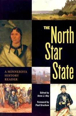 Stát severní hvězdy: Čítanka z dějin Minnesoty - The North Star State: A Minnesota History Reader