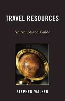 Cestovní zdroje: Anotovaný průvodce - Travel Resources: An Annotated Guide
