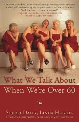 O čem si povídáme, když je nám přes šedesát - What We Talk about When We're Over 60