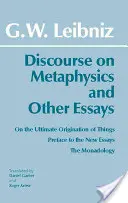 Pojednání o metafyzice a jiné eseje - Discourse on Metaphysics and Other Essays