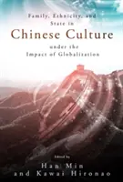 Rodina, etnicita a stát v čínské kultuře pod vlivem globalizace - Family, Ethnicity and State in Chinese Culture Under the Impact of Globalization