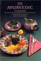 Ájurvédská kuchařka - The Ayurvedic Cookbook