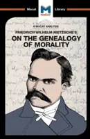 Analýza díla Friedricha Nietzscheho o genealogii morálky - An Analysis of Friedrich Nietzsche's on the Genealogy of Morality