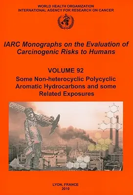 Některé neheterocyklické polycyklické aromatické uhlovodíky a některé související expozice - Some Non-Heterocyclic Polycyclic Aromatic Hydrocarbons and Some Related Exposures