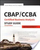 CBAP/CCBA Certified Business Analysis Studijní příručka - CBAP/CCBA Certified Business Analysis Study Guide
