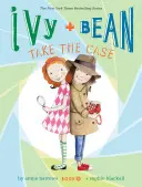 Ivy + Bean se ujímají případu - Ivy + Bean Take the Case