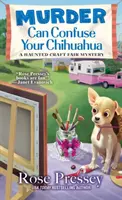 Vražda může zmást vaši čivavu - Murder Can Confuse Your Chihuahua