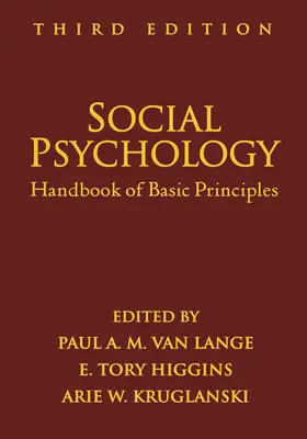 Sociální psychologie, třetí vydání: Příručka základních principů - Social Psychology, Third Edition: Handbook of Basic Principles