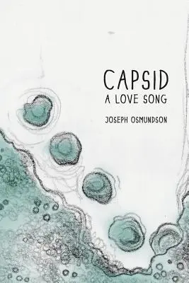 Kapsle: A Love Song - Capsid: A Love Song