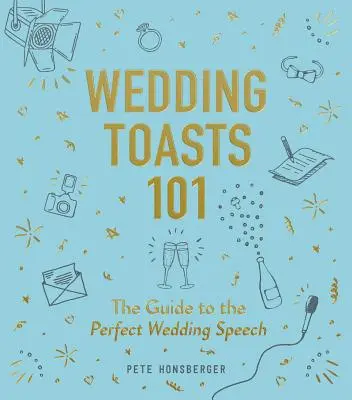 Svatební přípitky 101: Průvodce dokonalým svatebním projevem - Wedding Toasts 101: The Guide to the Perfect Wedding Speech