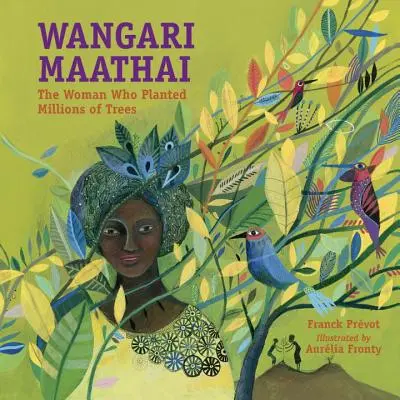 Wangari Maathai: Žena, která zasadila miliony stromů - Wangari Maathai: The Woman Who Planted Millions of Trees