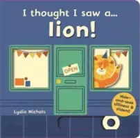 Myslel jsem, že vidím... lva! - I thought I saw a... lion!
