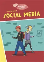 Společný problém: Mluvíme o sociálních médiích - A Problem Shared: Talking About Social Media