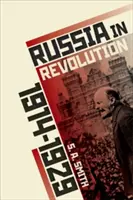 Rusko v revoluci: Rusko v krizi, 1890 až 1928 - Russia in Revolution: An Empire in Crisis, 1890 to 1928