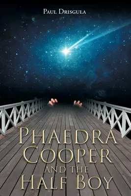 Phaedra Cooperová a půlčík - Phaedra Cooper and the Half Boy