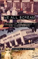 Všichni křičíme: Pád zmrzlinového impéria Gifford's - We All Scream: The Fall of the Gifford's Ice Cream Empire