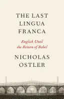 Poslední lingua franca - Vzestup a pád světových jazyků - Last Lingua Franca - The Rise and Fall of World Languages
