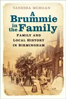 Brummie in the Family - Rodinná a místní historie v Birminghamu - Brummie in the Family - Family and Local History in Birmingham