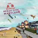 A B Seas of Ocean City, Maryland - The A B Seas of Ocean City, Maryland